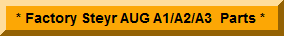 Complete Line Of Factory AUG Parts